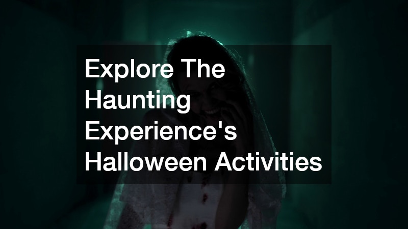 Explore The Haunting Experience