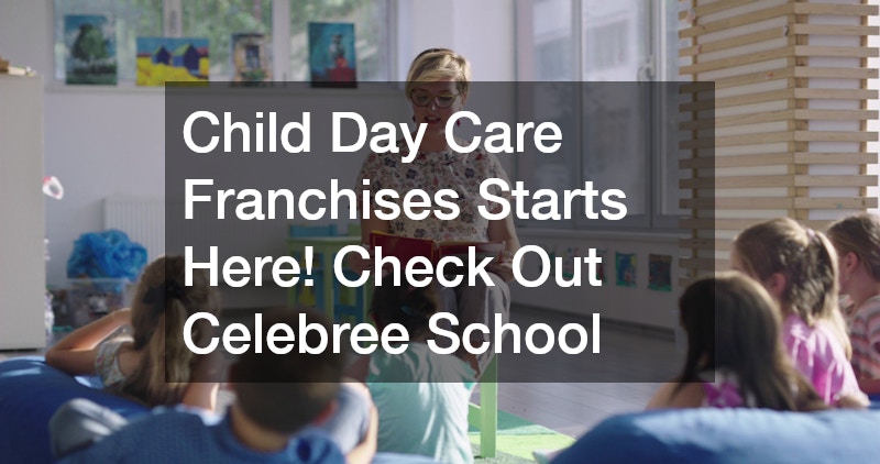 Child Day Care Franchises Starts Here! Check Out Celebree School 