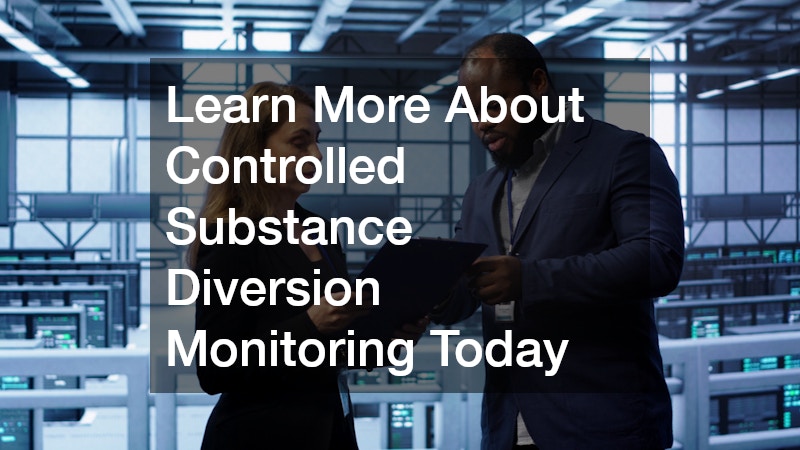 Learn More About Controlled Substance Diversion Monitoring Today