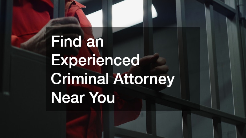 Find an Experienced Criminal Attorney Near You