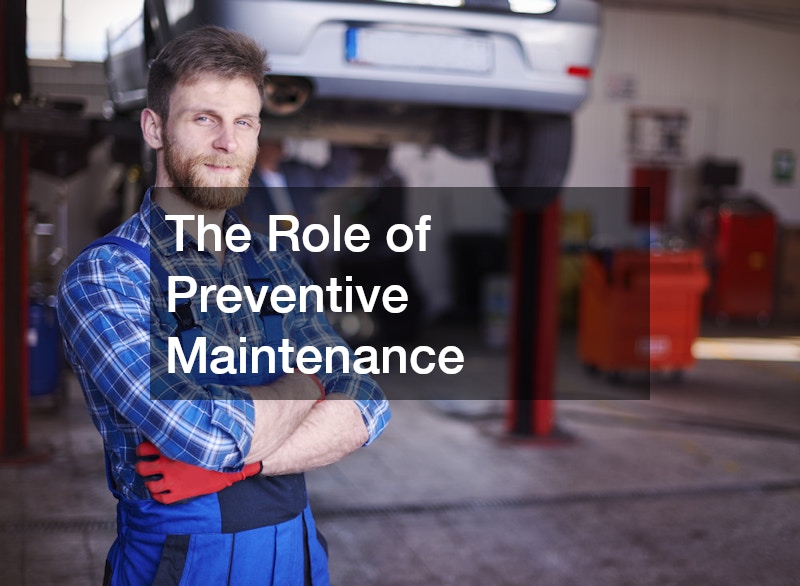 The Role of Preventive Maintenance