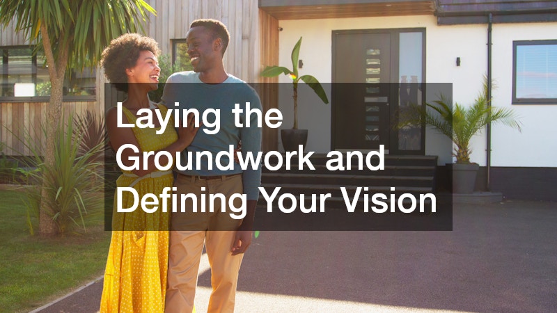 Laying the Groundwork and Defining Your Vision