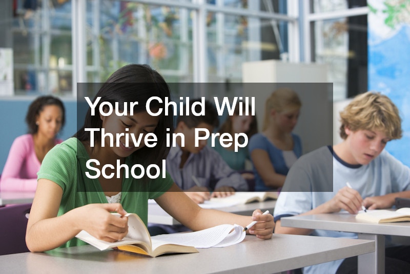 Your Child Will Thrive in Prep School