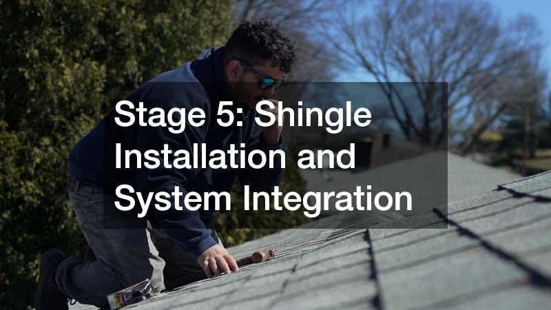 Stage 5: Shingle Installation and System Integration
