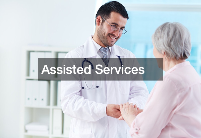 Assisted Services