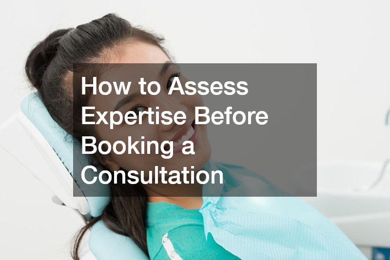 How to Assess Expertise Before Booking a Consultation