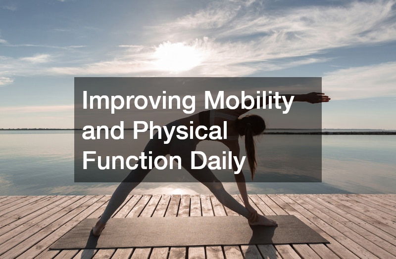 Improving Mobility and Physical Function Daily