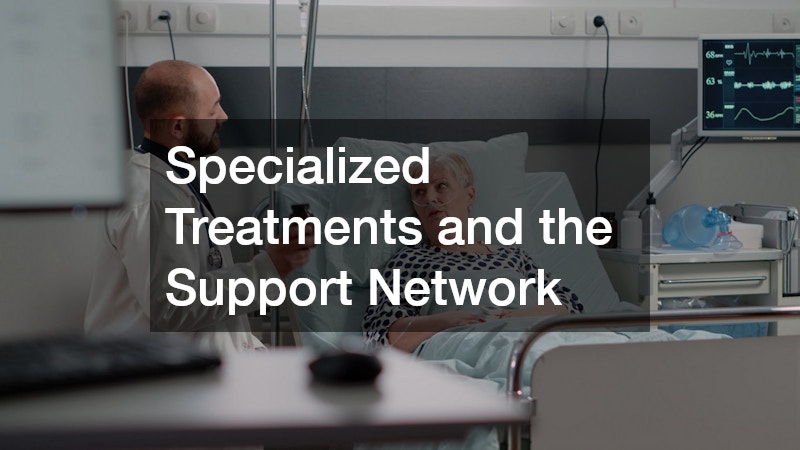 Specialized Treatments and the Support Network