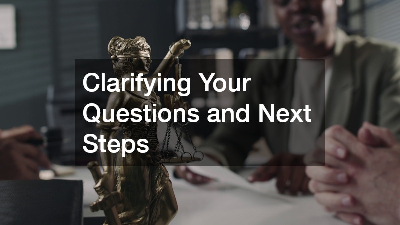 Clarifying Your Questions and Next Steps