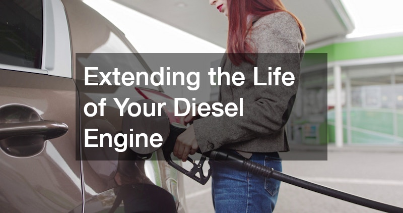 Extending the Life of Your Diesel Engine