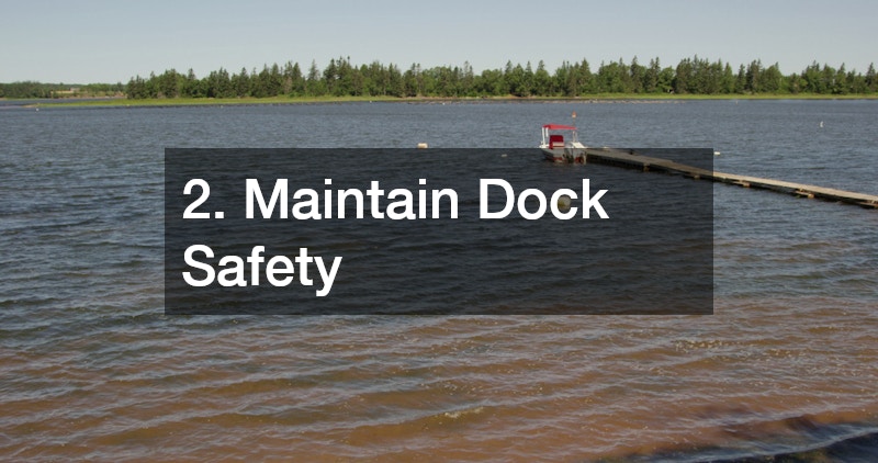 2. Maintain Dock Safety