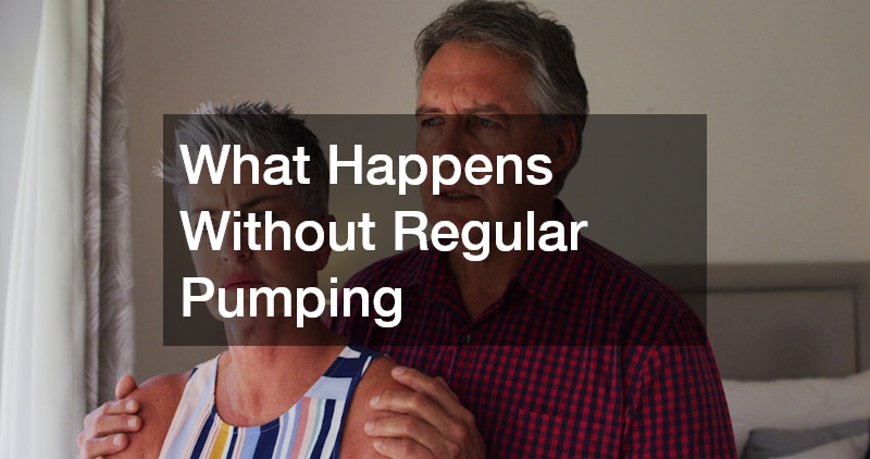 What Happens Without Regular Pumping