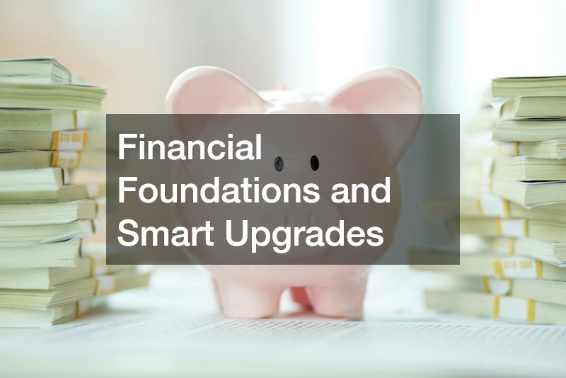 Financial Foundations and Smart Upgrades