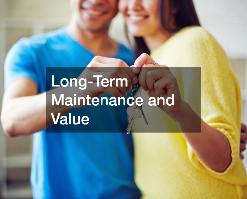 Long-Term Maintenance and Value