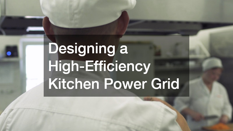 Designing a High-Efficiency Kitchen Power Grid