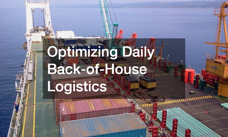 Optimizing Daily Back-of-House Logistics