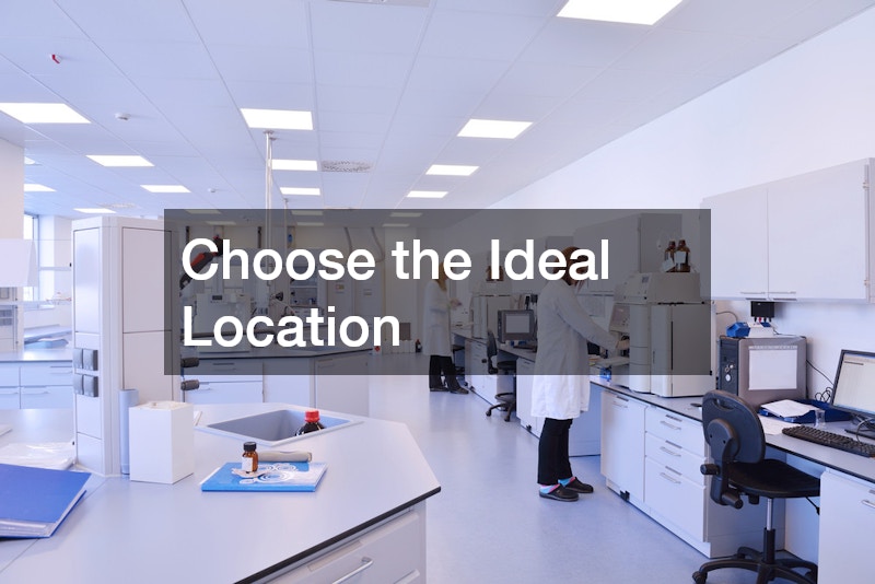 Choose the Ideal Location