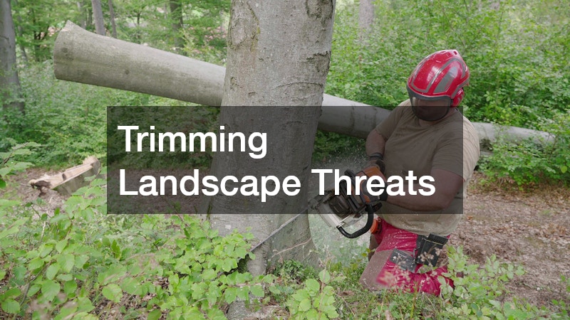 Trimming Landscape Threats