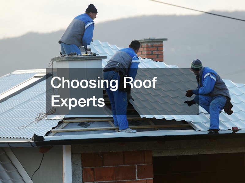 Choosing Roof Experts
