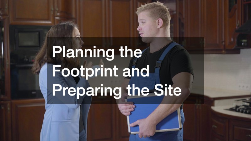 Planning the Footprint and Preparing the Site