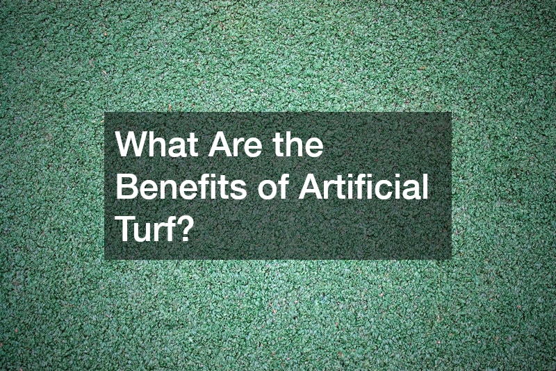 What Are the Benefits of Artificial Turf?
