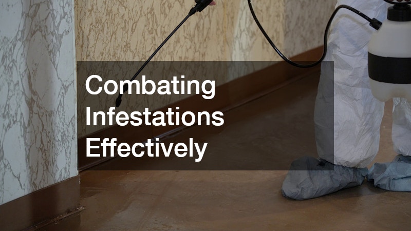 Combating Infestations Effectively