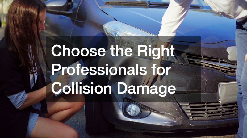 Choose the Right Professionals for Collision Damage