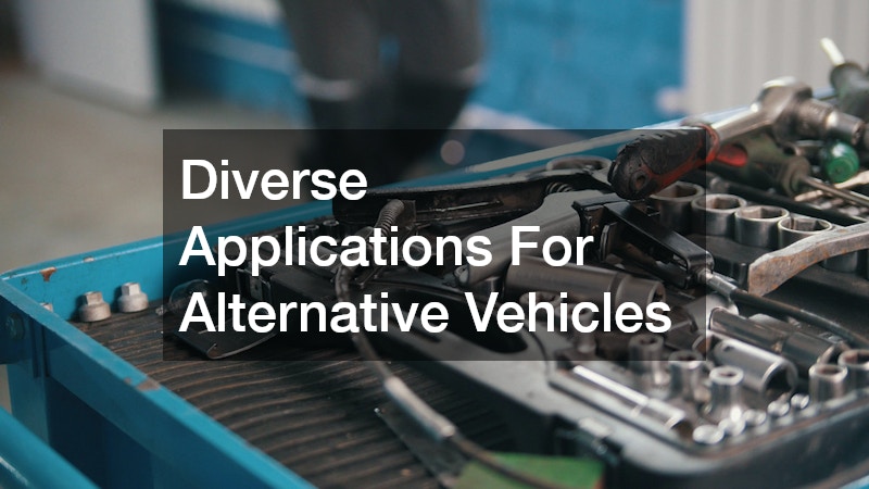 Diverse Applications For Alternative Vehicles