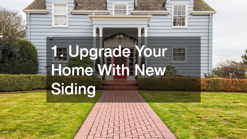 1. Upgrade Your Home With New Siding