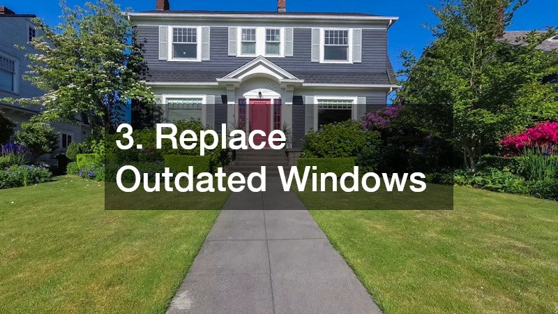 3. Replace Outdated Windows