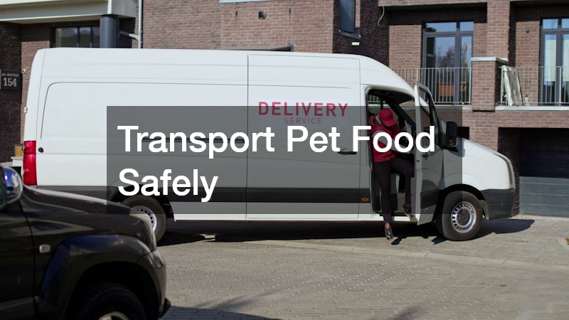 Transport Pet Food Safely
