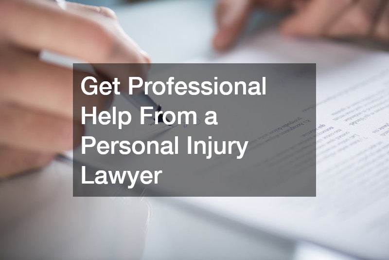 Get Professional Help From a Personal Injury Lawyer