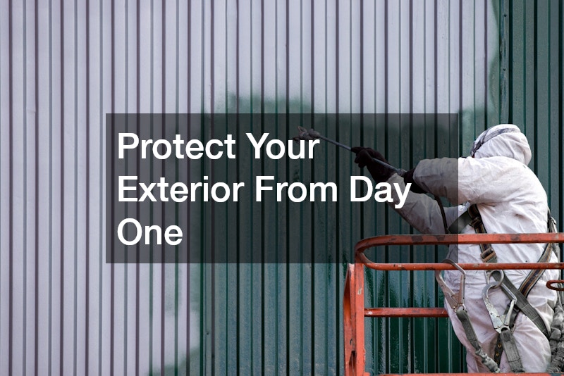 Protect Your Exterior From Day One