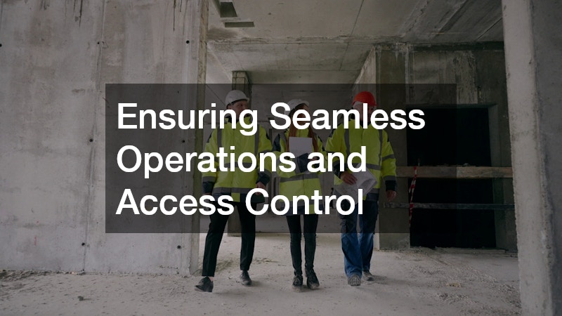 Ensuring Seamless Operations and Access Control