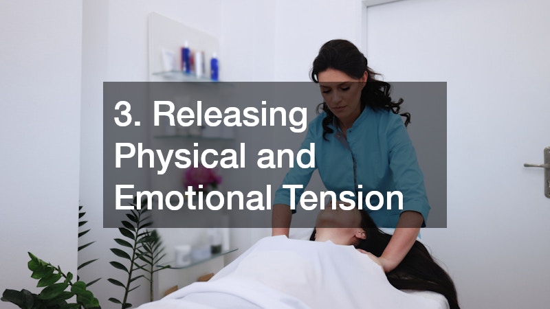 3. Releasing Physical and Emotional Tension