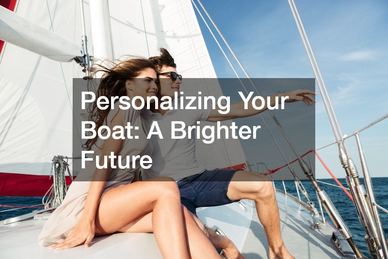 Personalizing Your Boat: A Brighter Future