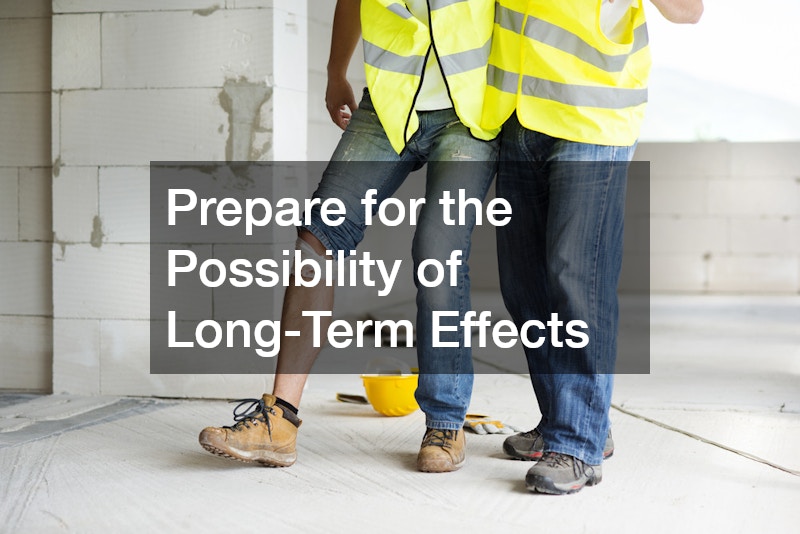 Prepare for the Possibility of Long-Term Effects
