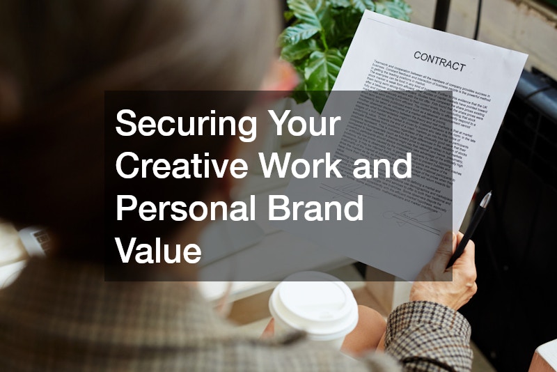 Securing Your Creative Work and Personal Brand Value
