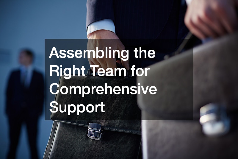 Assembling the Right Team for Comprehensive Support