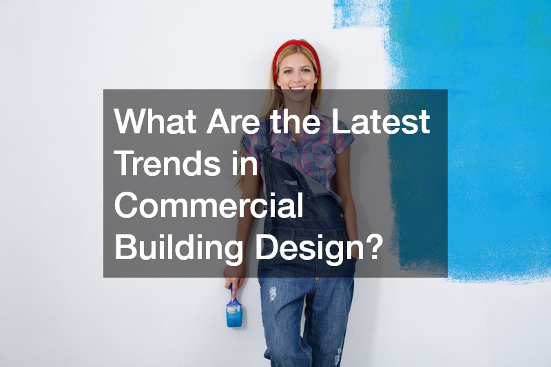 What Are the Latest Trends in Commercial Building Design?