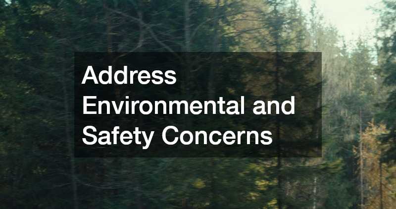 Address Environmental and Safety Concerns