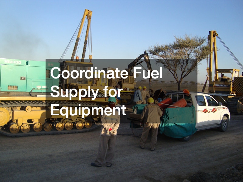 Coordinate Fuel Supply for Equipment