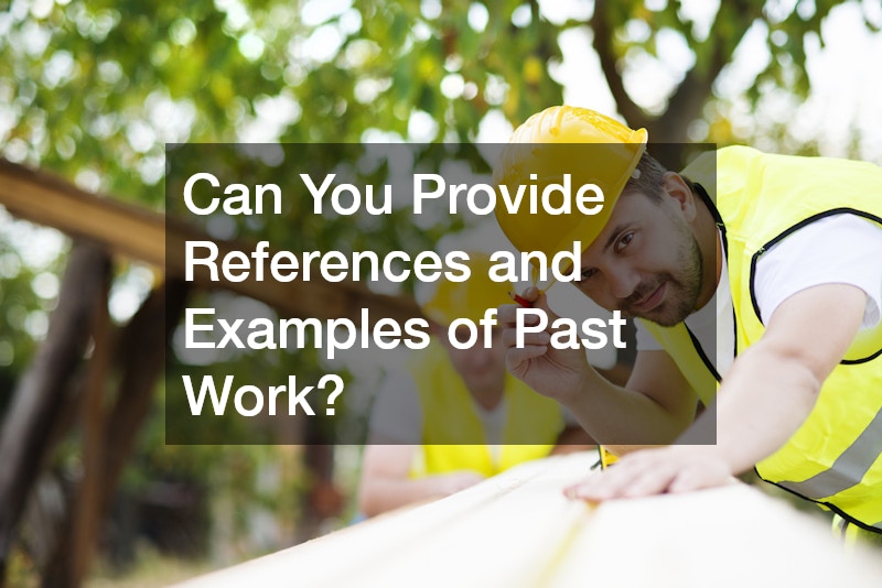 Can You Provide References and Examples of Past Work?