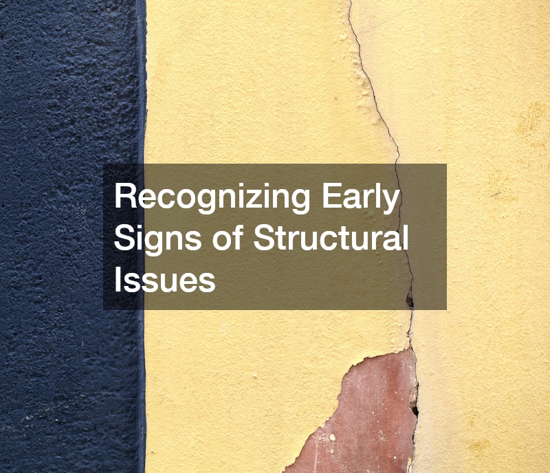 Recognizing Early Signs of Structural Issues