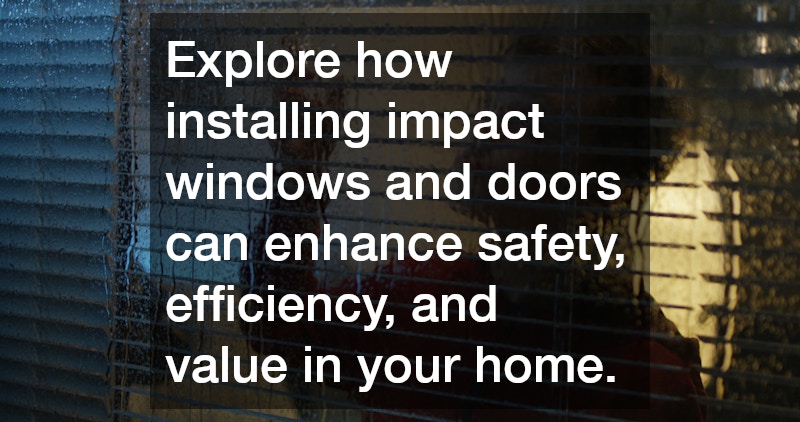 Explore how installing impact windows and doors can enhance safety, efficiency, and value in your home.