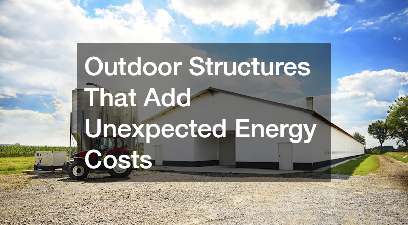 Outdoor Structures That Add Unexpected Energy Costs