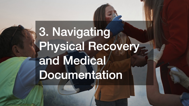 3. Navigating Physical Recovery and Medical Documentation