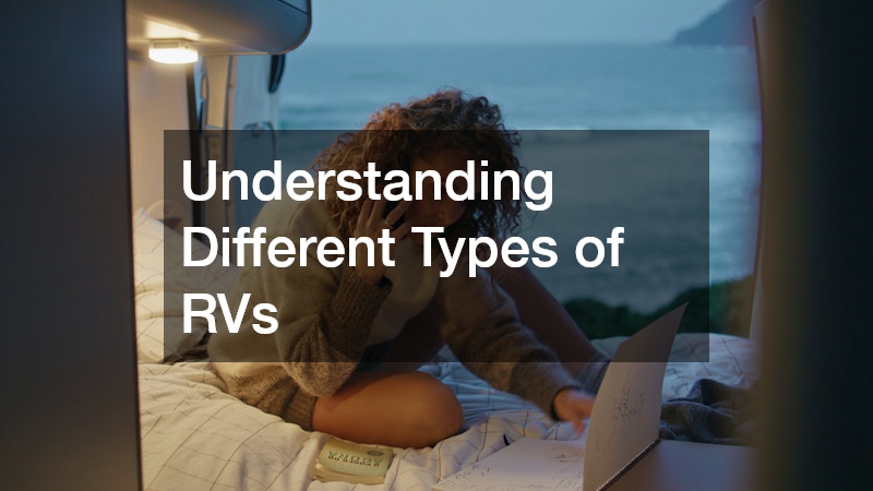 Understanding Different Types of RVs