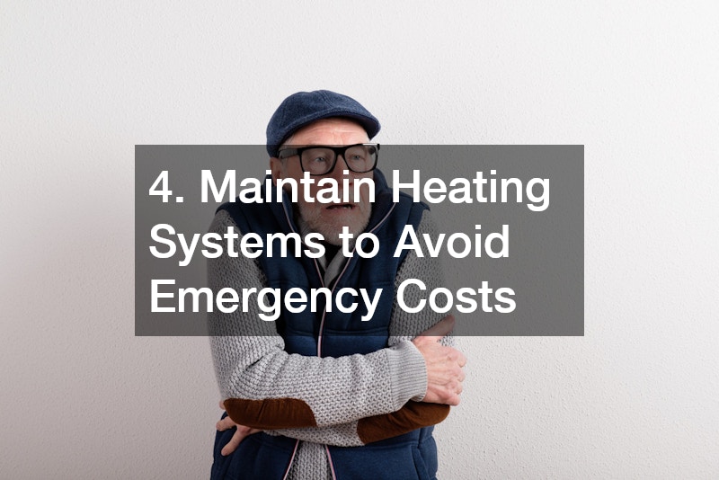 4. Maintain Heating Systems to Avoid Emergency Costs