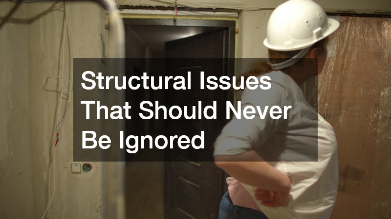 Structural Issues That Should Never Be Ignored